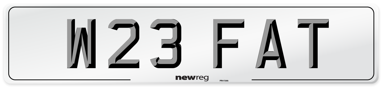 W23 FAT Number Plate from New Reg